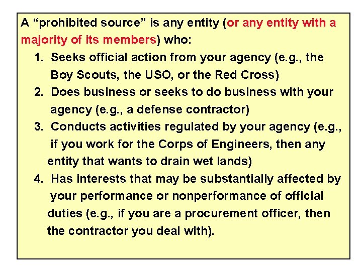 A “prohibited source” is any entity (or any entity with a majority of its