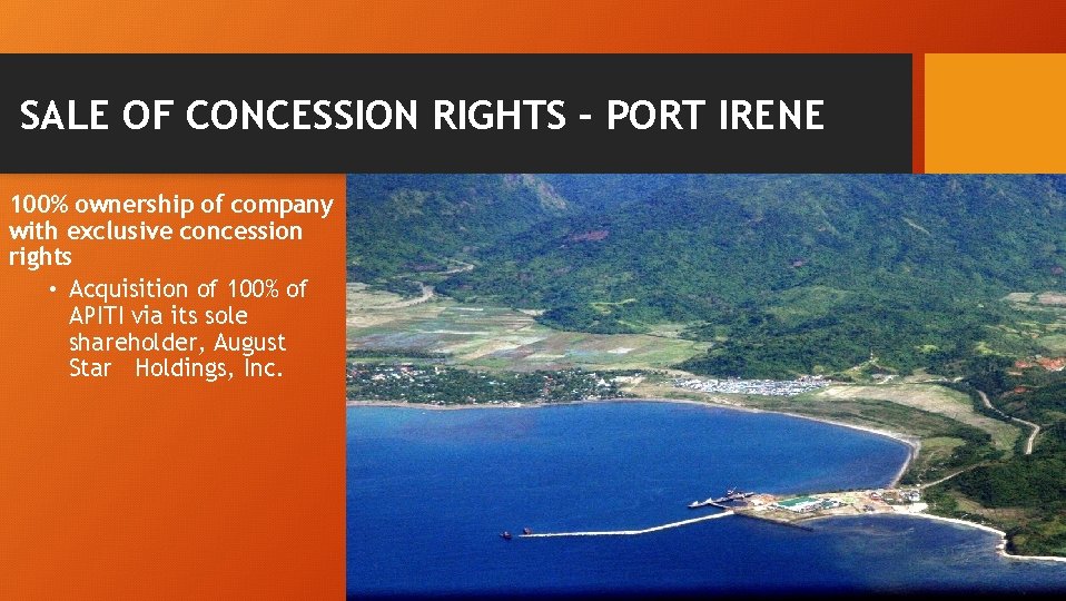 SALE OF CONCESSION RIGHTS – PORT IRENE 100% ownership of company with exclusive concession