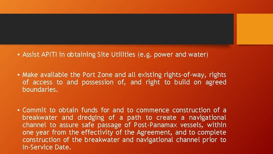  • Assist APITI in obtaining Site Utilities (e. g. power and water) •