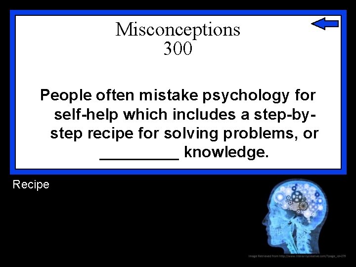 Misconceptions 300 People often mistake psychology for self-help which includes a step-bystep recipe for Misconceptions 300 People often mistake psychology for self-help which includes a step-bystep recipe for