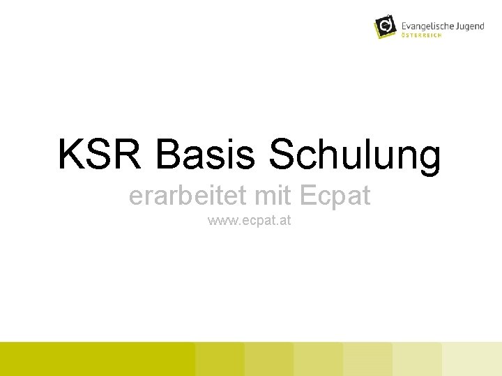 KSR Basis Schulung erarbeitet mit Ecpat www. ecpat. at 