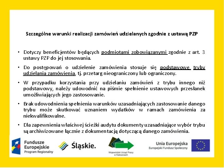 Szczególne warunki realizacji zamówień udzielanych zgodnie z ustawą PZP • Dotyczy beneficjentów będących podmiotami