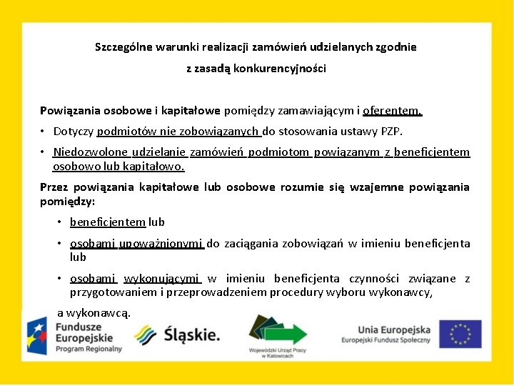 Szczególne warunki realizacji zamówień udzielanych zgodnie z zasadą konkurencyjności Powiązania osobowe i kapitałowe pomiędzy