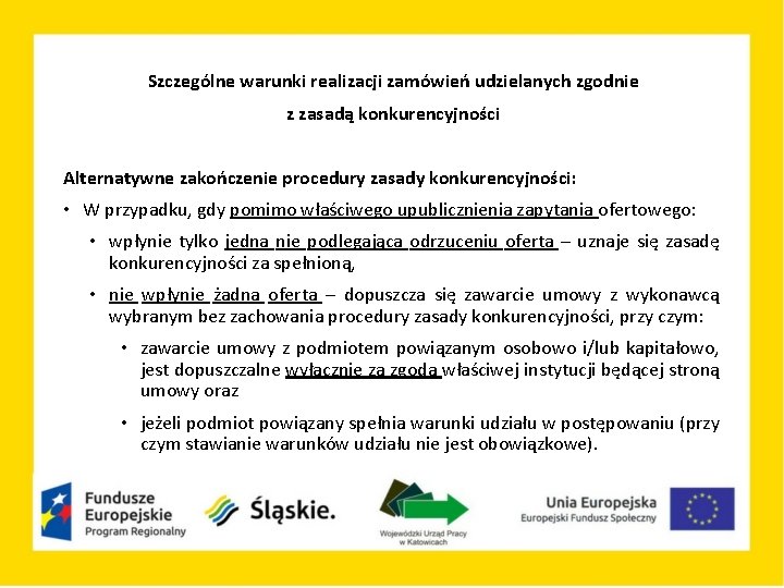 Szczególne warunki realizacji zamówień udzielanych zgodnie z zasadą konkurencyjności Alternatywne zakończenie procedury zasady konkurencyjności: