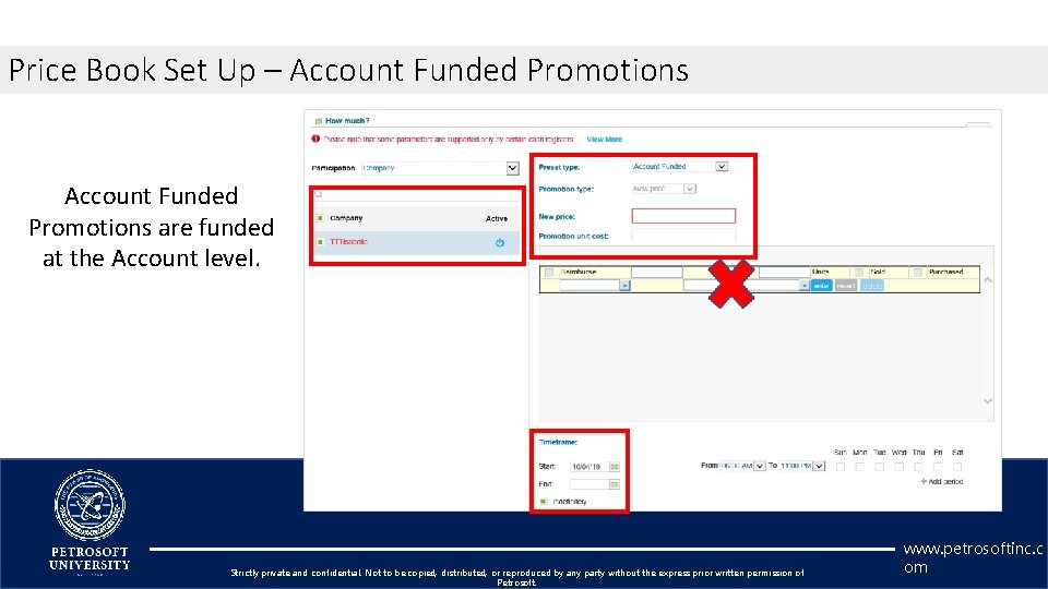 Price Book Set Up – Account Funded Promotions are funded at the Account level.