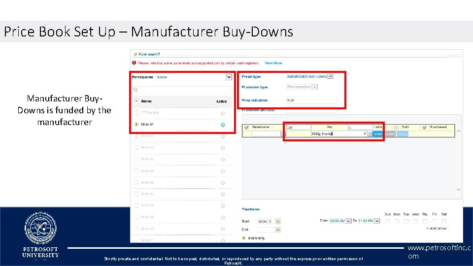 Price Book Set Up – Manufacturer Buy-Downs Manufacturer Buy. Downs is funded by the