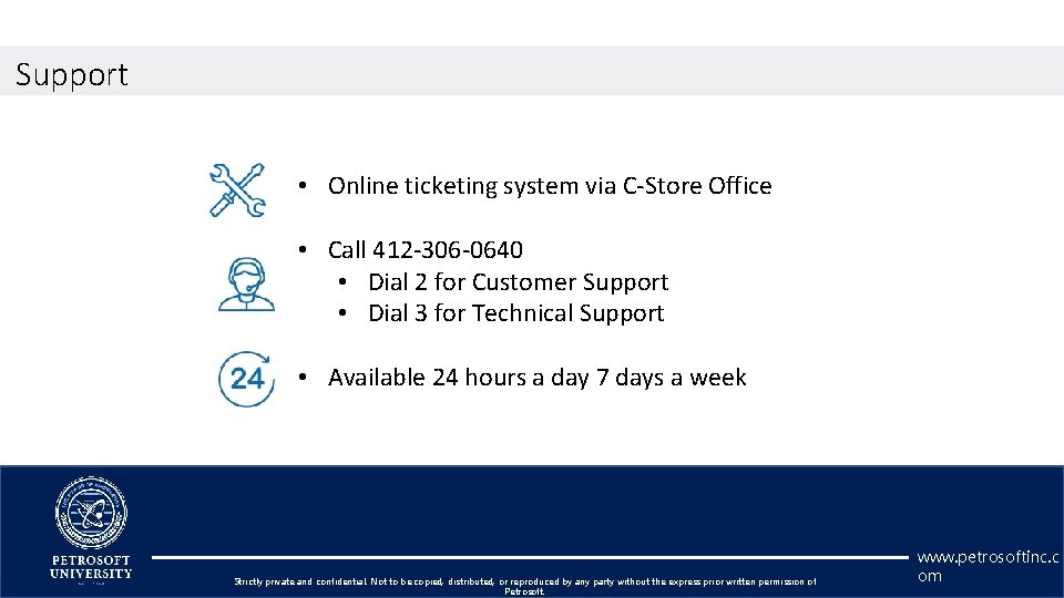 Support • Online ticketing system via C-Store Office • Call 412 -306 -0640 •