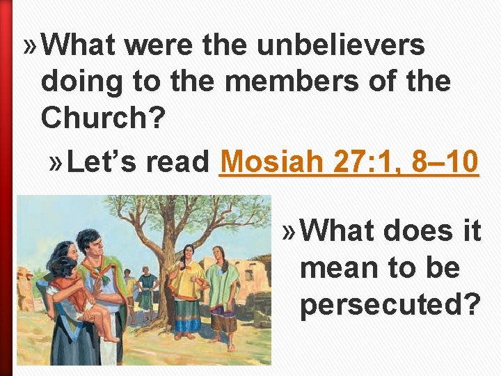 » What were the unbelievers doing to the members of the Church? » Let’s