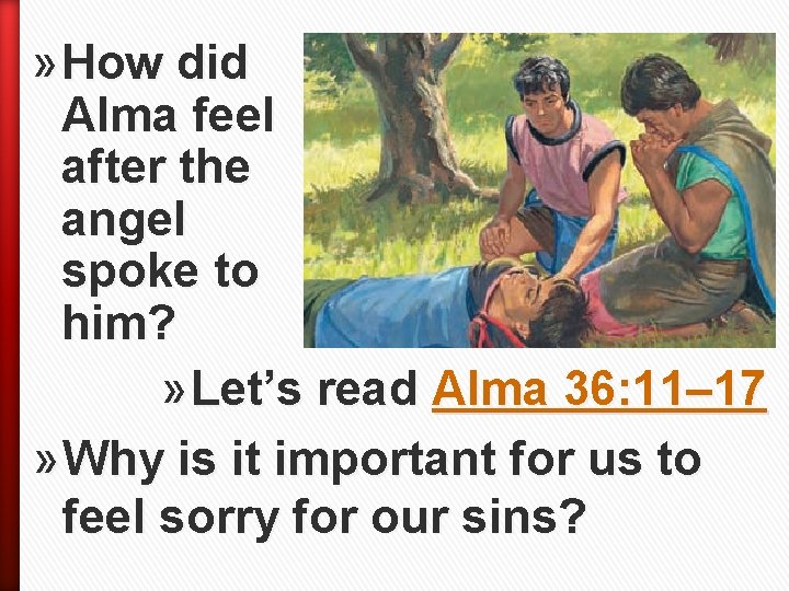 » How did Alma feel after the angel spoke to him? » Let’s read