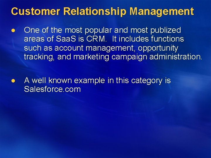 Customer Relationship Management l One of the most popular and most publized areas of Customer Relationship Management l One of the most popular and most publized areas of