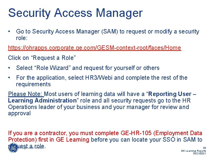 Security Access Manager • Go to Security Access Manager (SAM) to request or modify