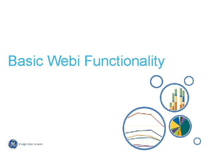 Basic Webi Functionality 9 GE Learning Reports 10/21/2021 