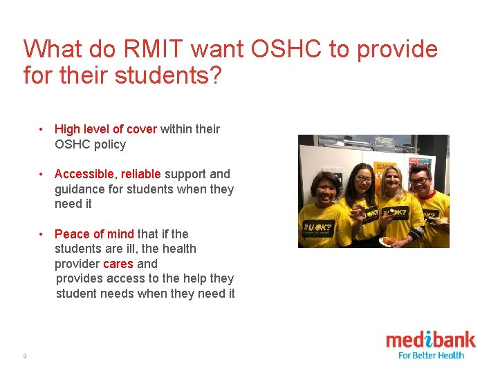 What do RMIT want OSHC to provide for their students? • High level of