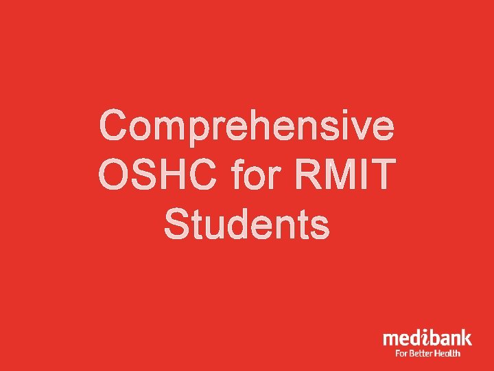Comprehensive OSHC for RMIT Students 