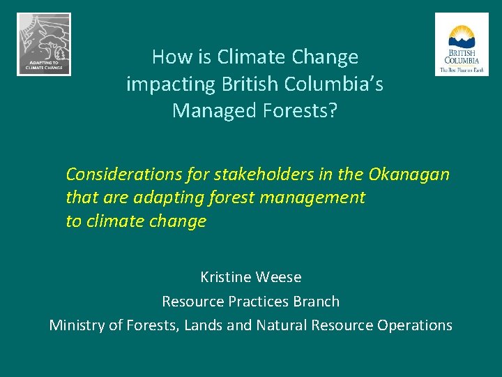 How is Climate Change impacting British Columbia’s Managed Forests? Considerations for stakeholders in the