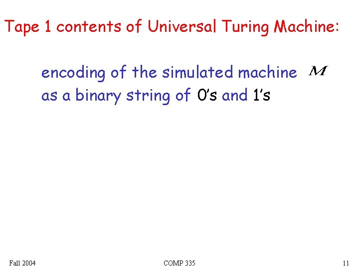 Tape 1 contents of Universal Turing Machine: encoding of the simulated machine as a