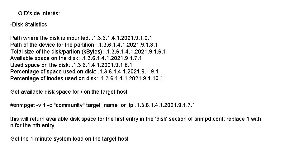 OID’s de interés: -Disk Statistics Path where the disk is mounted: . 1. 3.