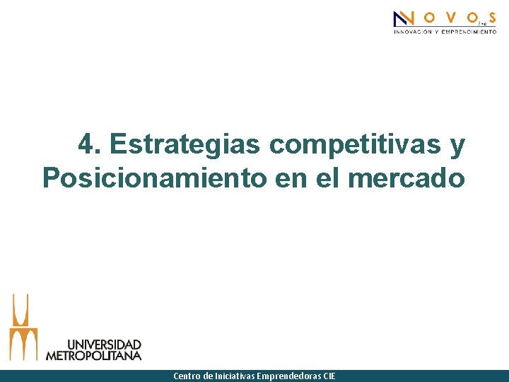 4 Estrategias competitivas y Posicionamiento en el mercado