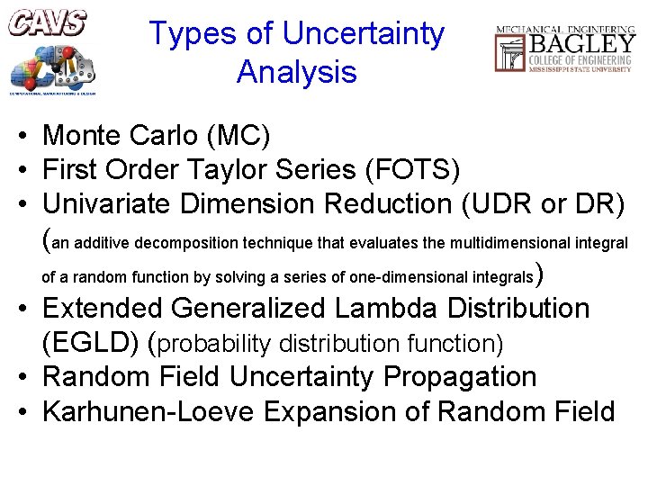 Types of Uncertainty Analysis • Monte Carlo (MC) • First Order Taylor Series (FOTS)