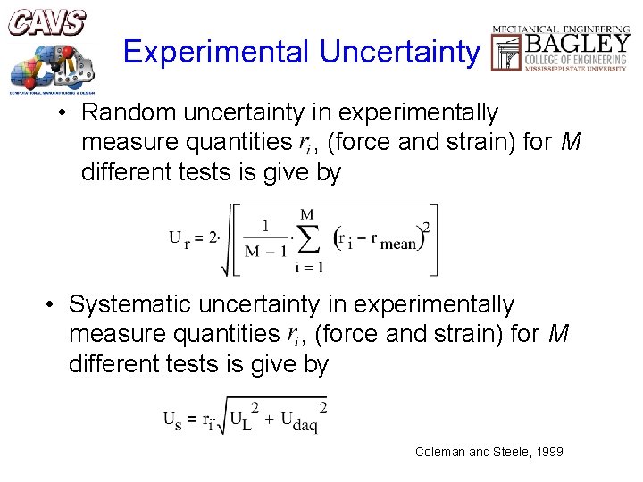 Experimental Uncertainty • Random uncertainty in experimentally measure quantities , (force and strain) for