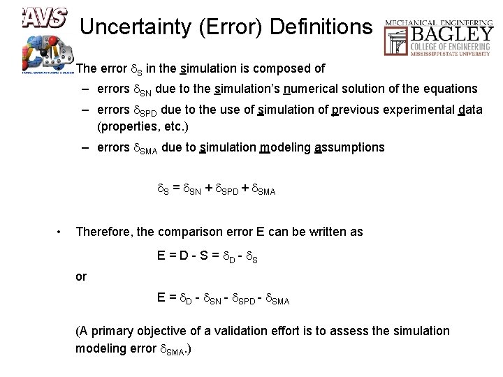 Uncertainty (Error) Definitions • The error S in the simulation is composed of –