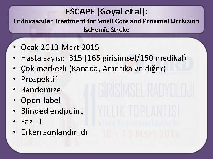 ESCAPE (Goyal et al): Endovascular Treatment for Small Core and Proximal Occlusion Ischemic Stroke