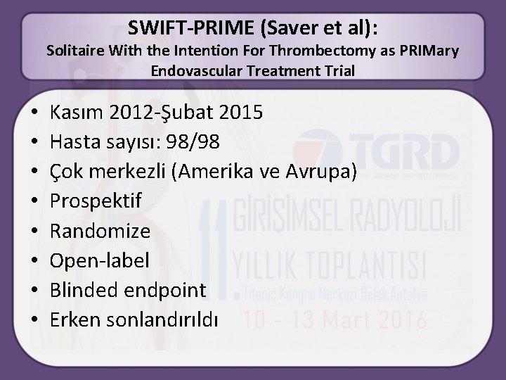 SWIFT-PRIME (Saver et al): Solitaire With the Intention For Thrombectomy as PRIMary Endovascular Treatment