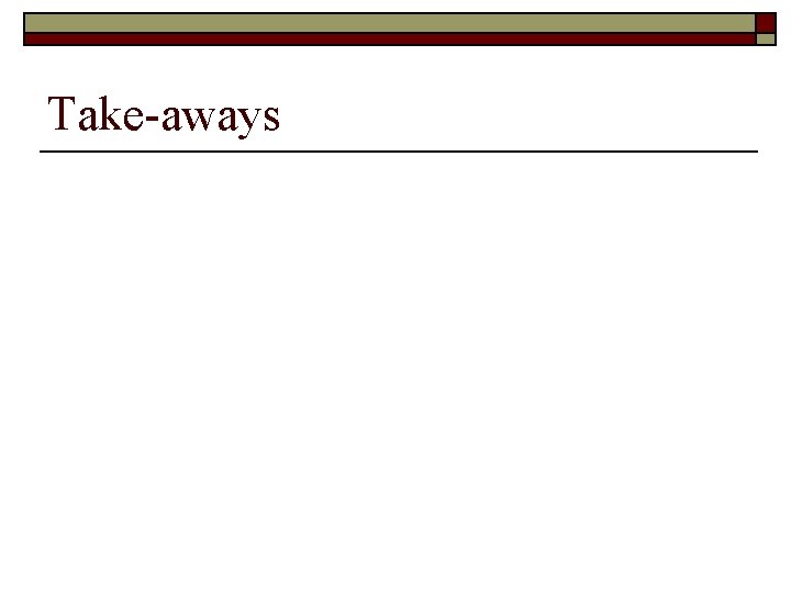 Take-aways 