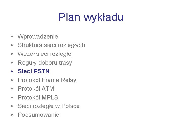 Plan wykładu • • • Wprowadzenie Struktura sieci rozległych Węzeł sieci rozległej Reguły doboru