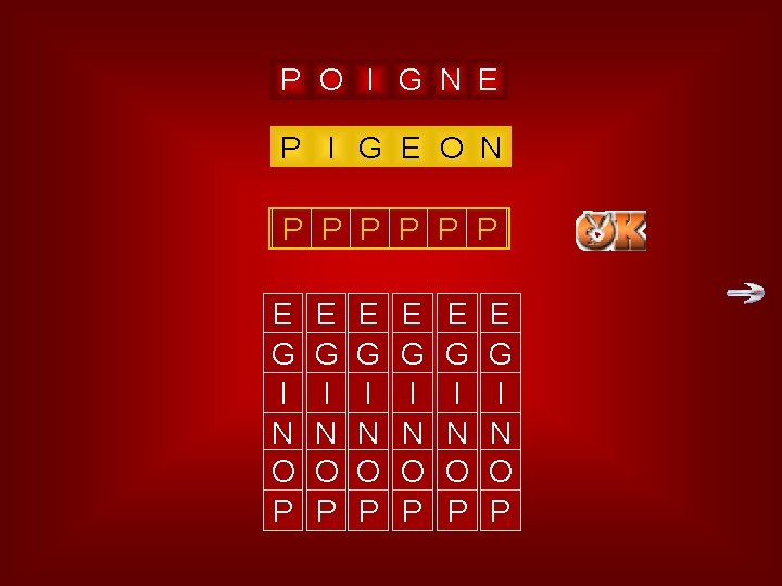 pigeon P O I G N E P I G E O N G
