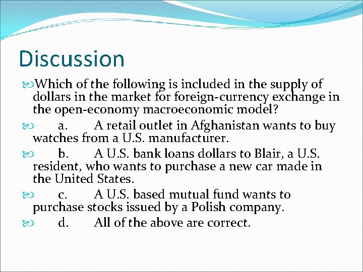 Discussion Which of the following is included in the supply of dollars in the Discussion Which of the following is included in the supply of dollars in the