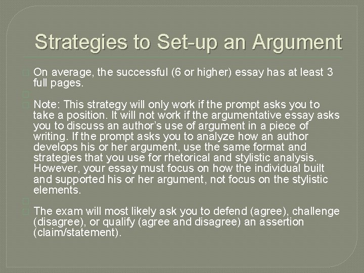 Strategies to Set-up an Argument � � � On average, the successful (6 or