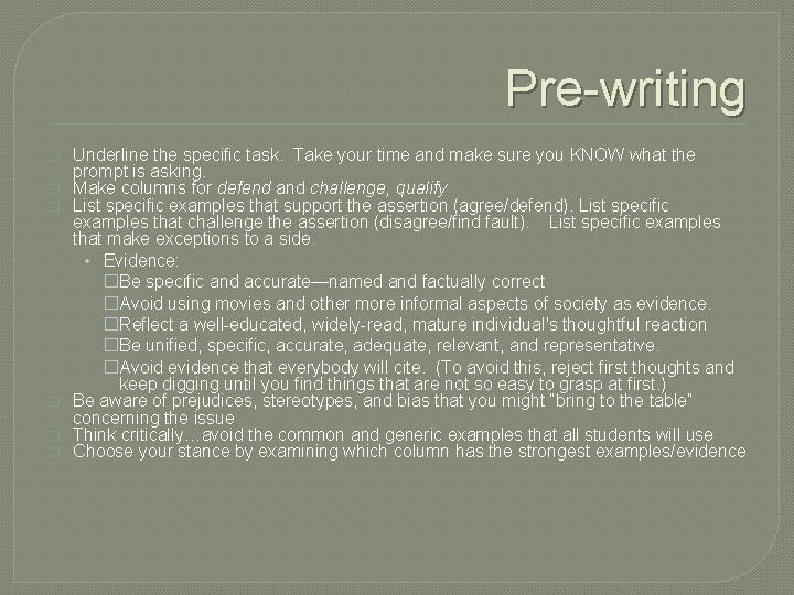 Pre-writing � � � Underline the specific task. Take your time and make sure