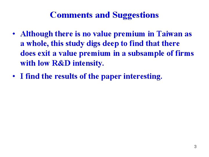 Comments and Suggestions • Although there is no value premium in Taiwan as a