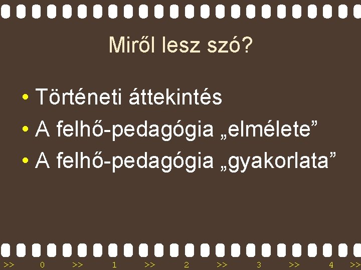 Miről lesz szó? • Történeti áttekintés • A felhő-pedagógia „elmélete” • A felhő-pedagógia „gyakorlata”