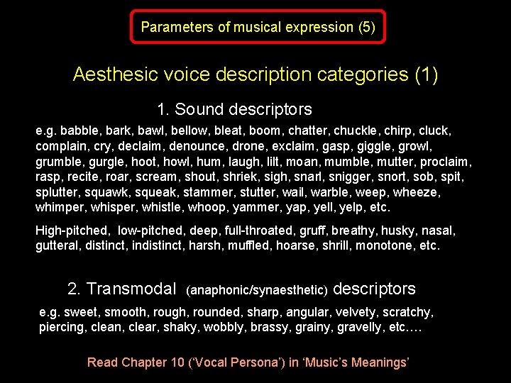 Parameters of musical expression (5) Aesthesic voice description categories (1) 1. Sound descriptors e.