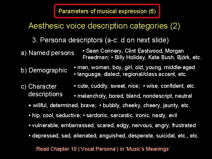 Parameters of musical expression (6) Aesthesic voice description categories (2) 3. Persona descriptors (a-c: