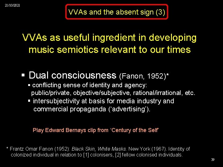 21/10/2021 VVAs and the absent sign (3) VVAs as useful ingredient in developing music