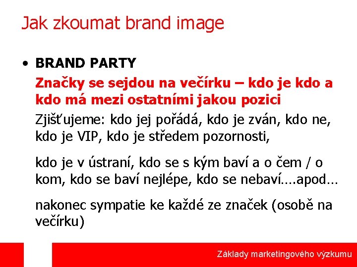 Jak zkoumat brand image • BRAND PARTY Značky se sejdou na večírku – kdo