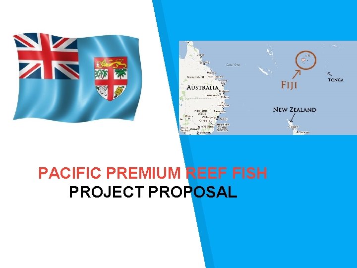 PACIFIC PREMIUM REEF FISH PROJECT PROPOSAL 