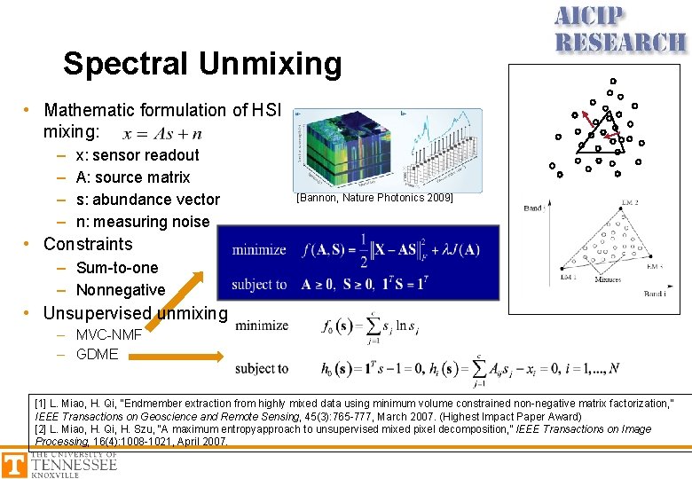Spectral Unmixing • Mathematic formulation of HSI mixing: – – x: sensor readout A: