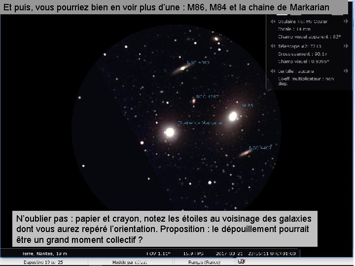 Et puis, vous pourriez bien en voir plus d’une : M 86, M 84