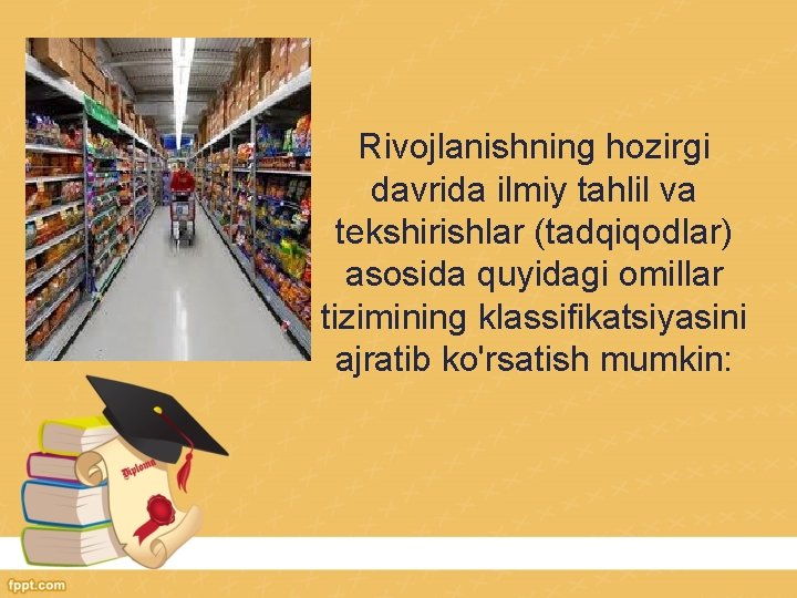 Rivojlanishning hozirgi davrida ilmiy tahlil va tekshirishlar (tadqiqodlar) asosida quyidagi omillar tizimining klassifikatsiyasini ajratib Rivojlanishning hozirgi davrida ilmiy tahlil va tekshirishlar (tadqiqodlar) asosida quyidagi omillar tizimining klassifikatsiyasini ajratib