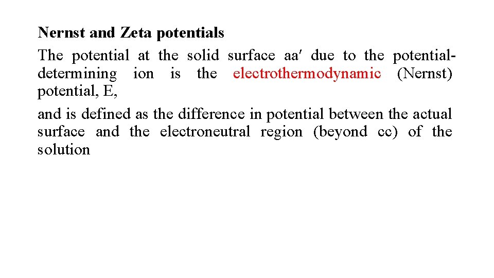 Nernst and Zeta potentials The potential at the solid surface aa′ due to the