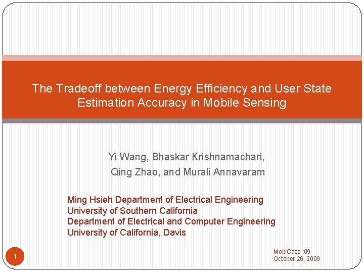 The Tradeoff between Energy Efficiency and User State Estimation Accuracy in Mobile Sensing Yi