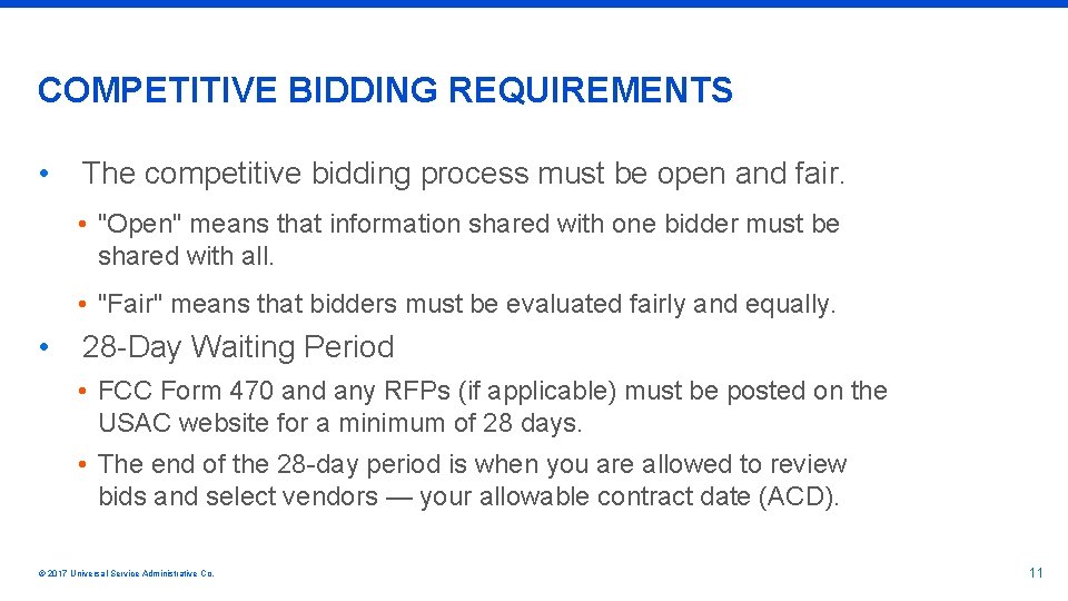 COMPETITIVE BIDDING REQUIREMENTS • The competitive bidding process must be open and fair. •