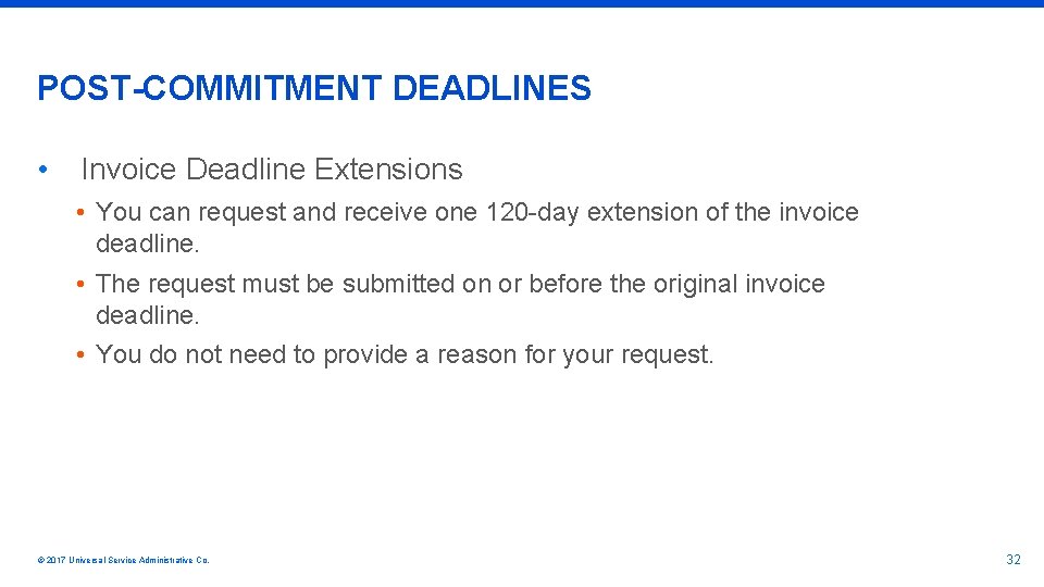 POST-COMMITMENT DEADLINES • Invoice Deadline Extensions • You can request and receive one 120