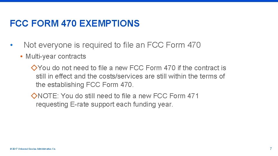 FCC FORM 470 EXEMPTIONS • Not everyone is required to file an FCC Form