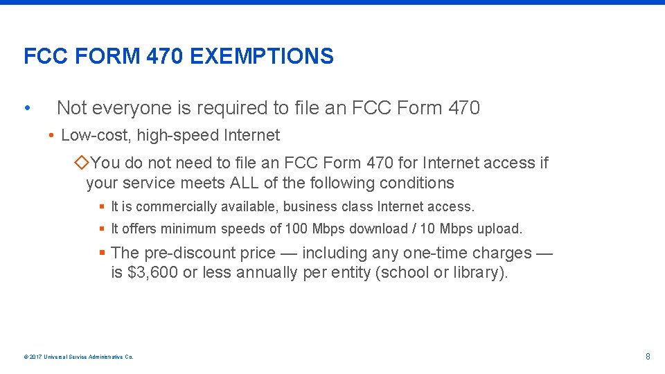 FCC FORM 470 EXEMPTIONS • Not everyone is required to file an FCC Form