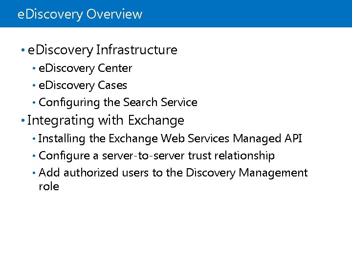 e. Discovery Overview • e. Discovery Infrastructure e. Discovery Center • e. Discovery Cases